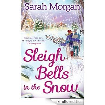 Sleigh Bells in the Snow (Snow Crystal trilogy, Book 1) [Kindle-editie]