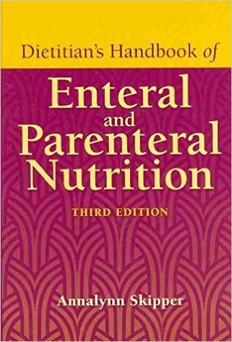 [Dietitian's Handbook of Enteral and Parenteral Nutrition] (By: Annalynn Skipper) [published: February, 2011]