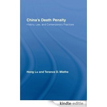 China's Death Penalty: History, Law and Contemporary Practices (Routledge Advances in Criminology) [Kindle-editie]