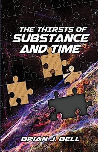 The Thirsts of Substance and Time