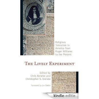The Lively Experiment: Religious Toleration in America from Roger Williams to the Present [Kindle-editie]