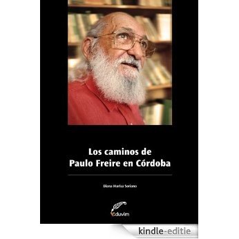 Los caminos de Paulo Freire en Córdoba (Poliedros) [Kindle-editie]