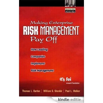 Making Enterprise Risk Management Pay Off: How Leading Companies Implement Risk Management [Kindle-editie] beoordelingen