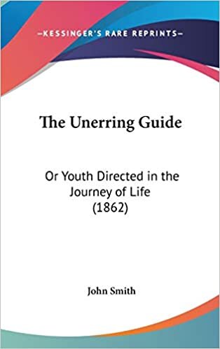 indir The Unerring Guide: Or Youth Directed In The Journey Of Life (1862)