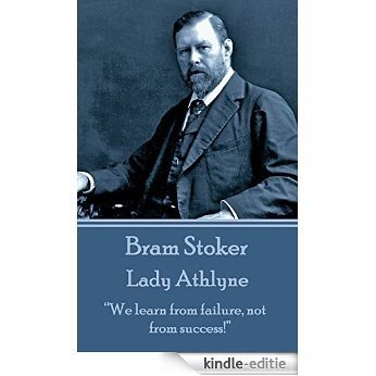 Lady Athlyne: "We learn from failure, not from success!" [Kindle-editie]