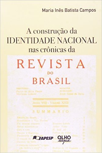 Construçao Da Identidade Nacional Nas Cronicas Da Revista Do Brasil