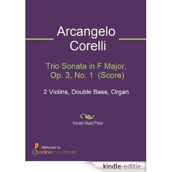 Trio Sonata in F Major, Op. 3, No. 1  (Score) [Kindle-editie]