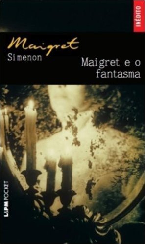 Maigret E O Fantasma - Coleção L&PM Pocket
