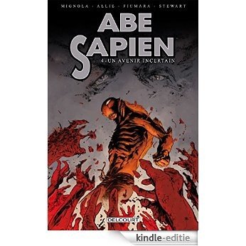Abe Sapien Tome 04 : Un avenir incertain (French Edition) [Kindle-editie]