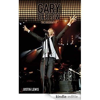 Gary Barlow - The Biography [Kindle-editie]