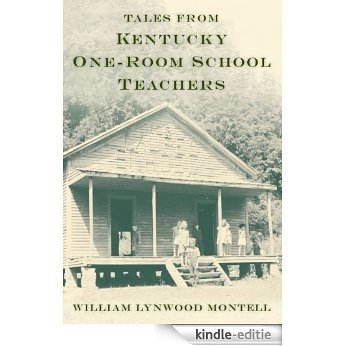Tales from Kentucky One-Room School Teachers [Kindle-editie]