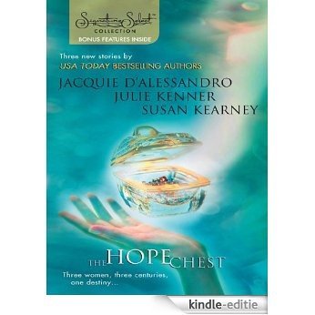 The Hope Chest: Yesterday's Magic\Today's Secrets\Tomorrow's Promise (Signature Select) [Kindle-editie]