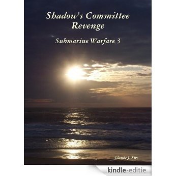 Shadow's Committee Revenge - Submarine Warfare 3 (English Edition) [Kindle-editie] beoordelingen