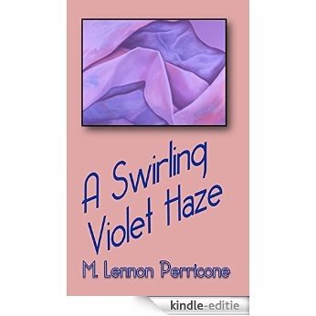 A Swirling Violet Haze (English Edition) [Kindle-editie]