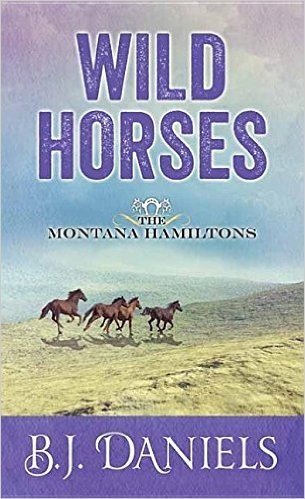 Wild Horses: The Montana Hamiltons