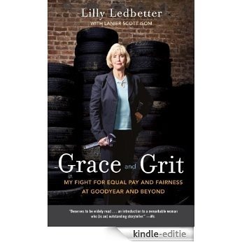 Grace and Grit: My Fight for Equal Pay and Fairness at Goodyear and Beyond [Kindle-editie]