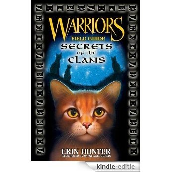 Warriors: Secrets of the Clans (Warriors Field Guide) [Kindle-editie]
