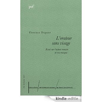 L'orateur sans visage: Essai sur l'acteur romain (Collège international de philosophie) [Kindle-editie]