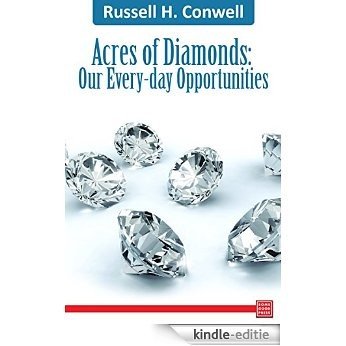 Acres of Diamonds: Our Every-day Opportunities (English Edition) [Kindle-editie]
