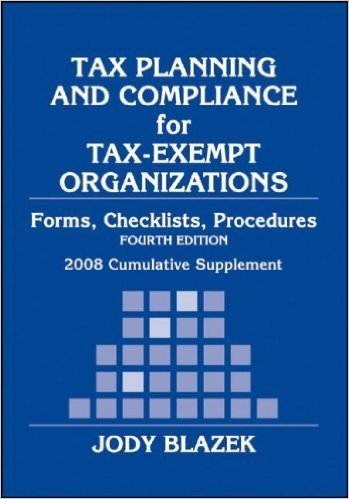Tax Planning and Compliance for Tax-Exempt Organizations: Rules, Checklists, Procedures