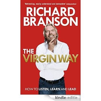 The Virgin Way: How to Listen, Learn, Laugh and Lead [Kindle-editie]