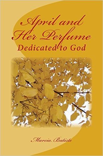 April and Her Perfume: Dedicated to God