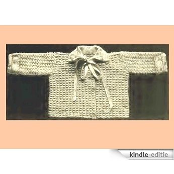 Infant's Crocheted Sacque - Columbia No. 5 [Annotated] (English Edition) [Kindle-editie]