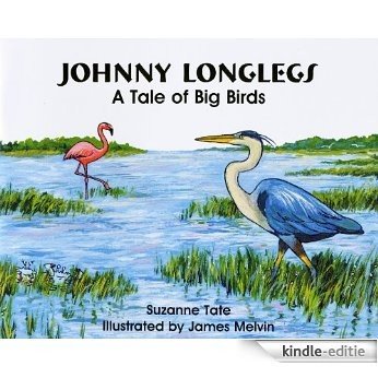 Johnny Longlegs, A Tale of Big Birds (Suzanne Tate's Nature Series) (English Edition) [Kindle-editie] beoordelingen