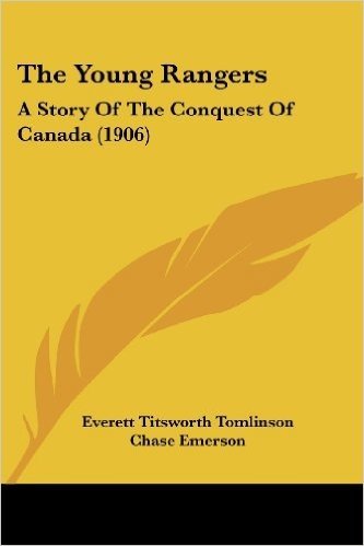 The Young Rangers: A Story of the Conquest of Canada (1906)