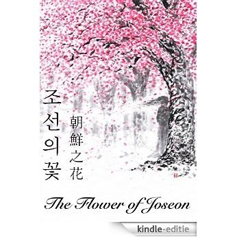 The Flower of Joseon (English Edition) [Kindle-editie]