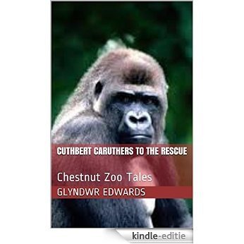 Cuthbert Carruthers to the Rescue: Chestnut Zoo Tales (English Edition) [Kindle-editie] beoordelingen