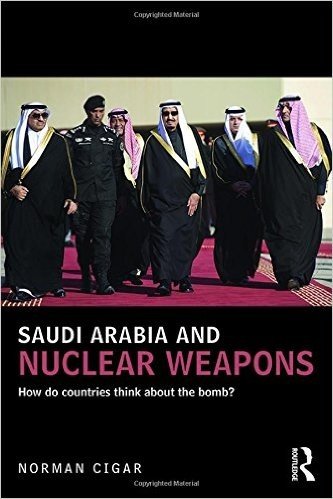 Saudi Arabia and Nuclear Weapons: How Do Countries Think about the Bomb?