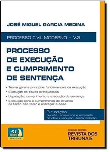 Processo De Execução E Cumprimento De Sentença. Processo Civil Moderno - Volume 3