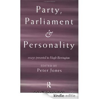 Party, Parliament and Personality: Essays Presented to Hugh Berrington [Kindle-editie] beoordelingen