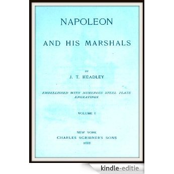 Napoleon and His Marshals V1 (English Edition) [Kindle-editie]