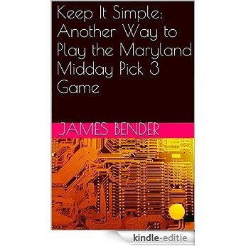 Keep It Simple: Another Way to Play the Maryland Midday Pick 3 Game (English Edition) [Kindle-editie] beoordelingen