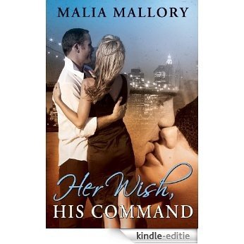 Her Wish His Command (Dominating Billionaires Erotic Romance #3) (Dominating BDSM Billionaires) (English Edition) [Kindle-editie]