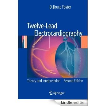 Twelve-Lead Electrocardiography: Theory and Interpretation [Kindle-editie]
