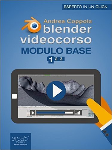 Blender Videocorso Modulo base. Lezione 1 (Esperto in un click) (Italian Edition)