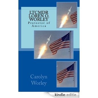 LTCMDR Loren O. Worley (English Edition) [Kindle-editie]