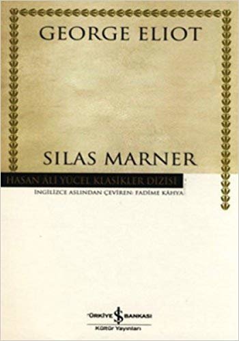 Silas Marner (Ciltli): Hasan Ali Yücel Klasikler Dizisi