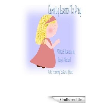 Cassidy Learns To Pray (Grammy Tales Book 1) (English Edition) [Kindle-editie]