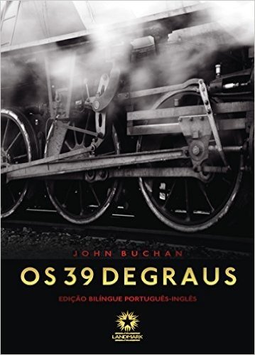 Os 39 degraus: The thirty-nine steps (edição Bilíngue)