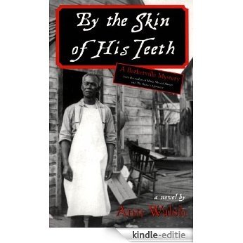 By the Skin of His Teeth: A Barkerville Mystery [Kindle-editie]