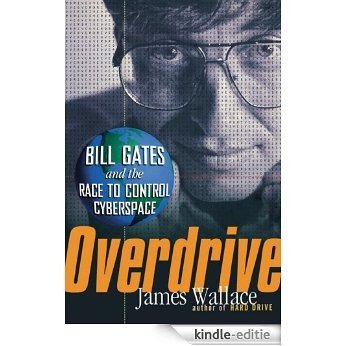 Overdrive: Bill Gates and the Race to Control Cyberspace [Kindle-editie] beoordelingen