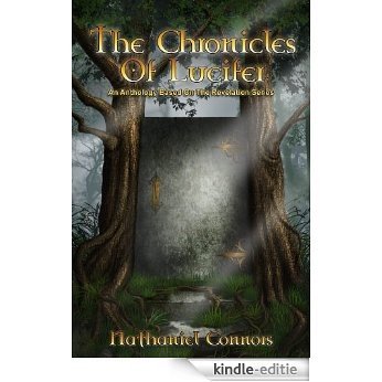 The Chronicles of Lucifer: An Anthology Based on the Revelation Series (English Edition) [Kindle-editie]