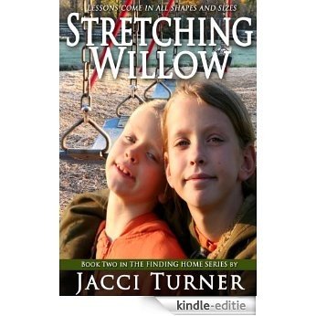 Stretching Willow (Finding Home Book 2) (English Edition) [Kindle-editie]