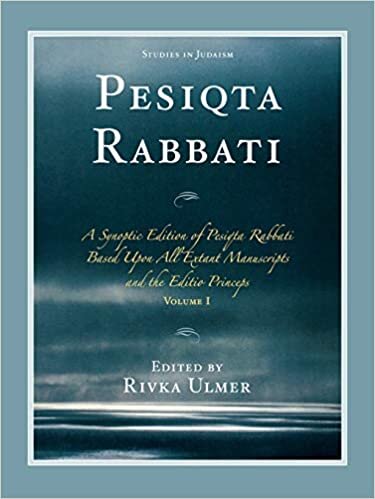 indir Pesiqta Rabbati: A Synoptic Edition of Pesiqta Rabbati Based Upon All Extant Manuscripts and the Editio Princeps: 1 (Studies in Judaism)