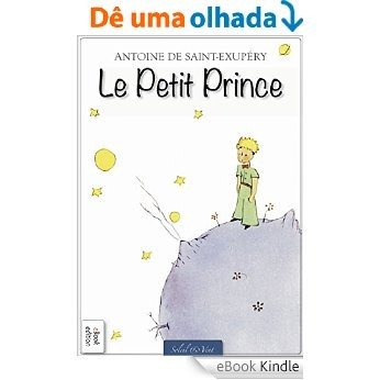 Le Petit Prince (Illustré) (Édition Originale) (French Edition) [eBook Kindle]