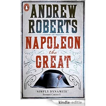 Napoleon the Great [Kindle-editie]